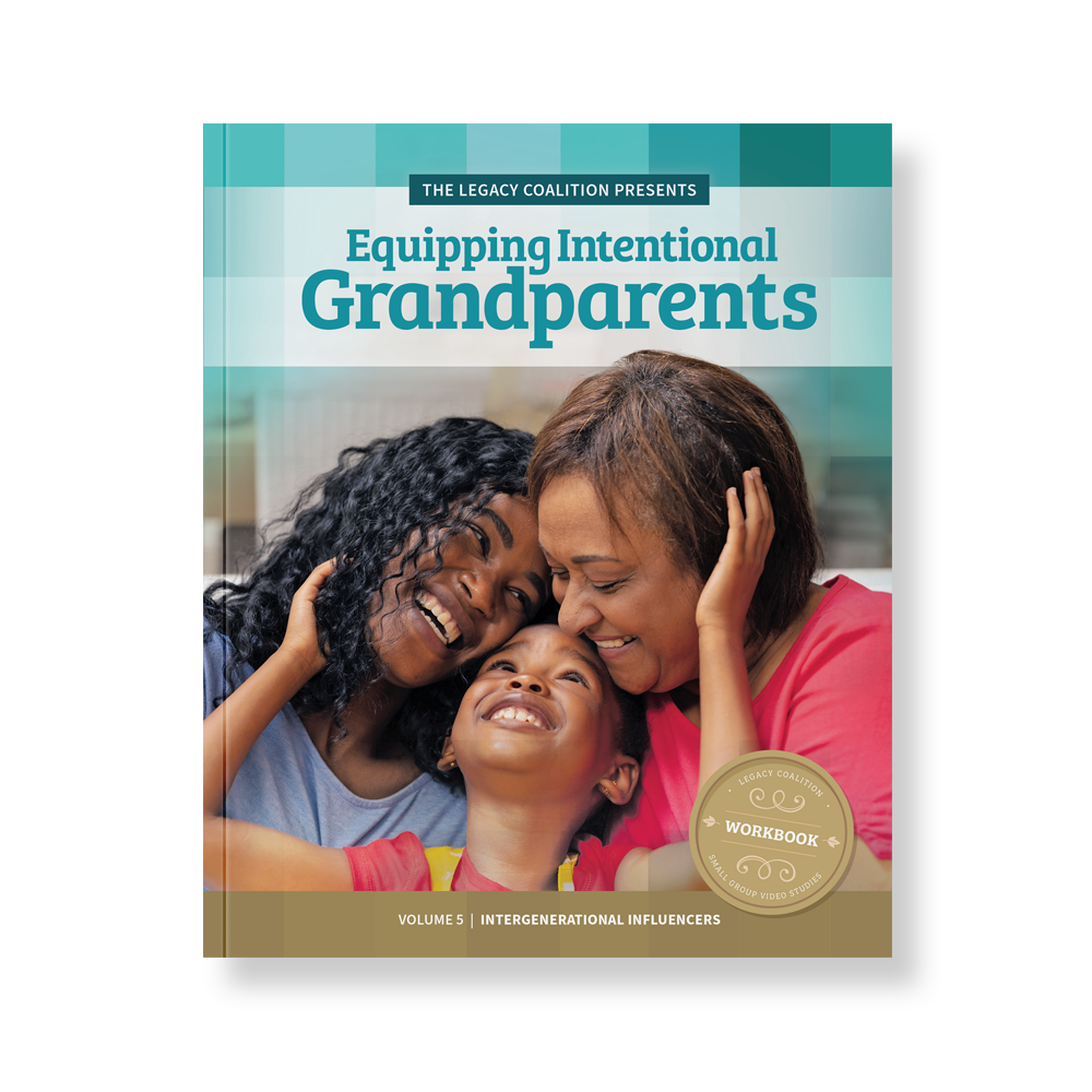 Equipping Intentional Grandparents Volume 5 – Intergenerational Influencers