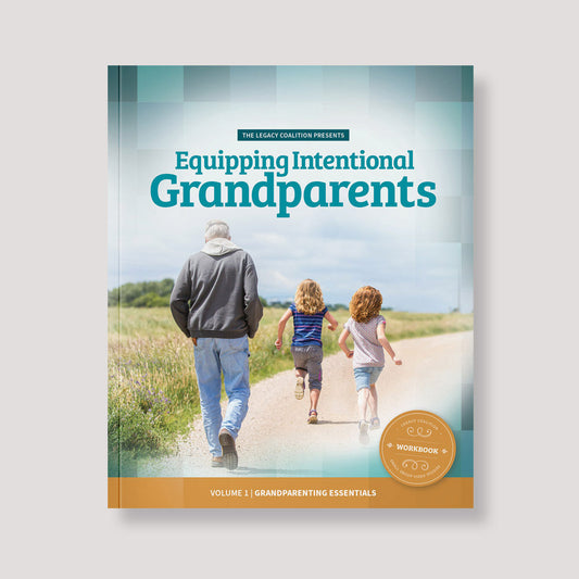 Equipping Intentional Grandparents Volume 1 - Grandparenting Essentials