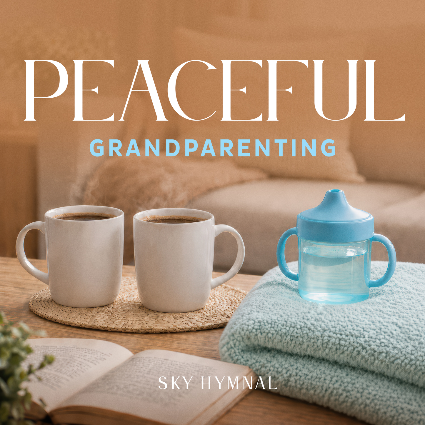 Sky Hymnal - Peaceful Grandparenting