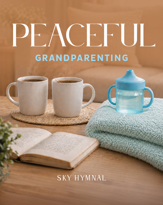 Sky Hymnal - Peaceful Grandparenting